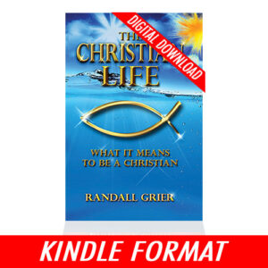 The Christian Life (Kindle Edition)