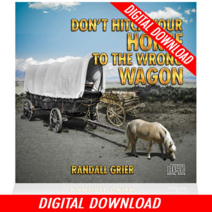 Don't Hitch Your Horse To The Wrong Wagon (Single MP3 Download)