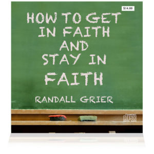 How To Get In Faith And Stay In Faith (2-CD Series)