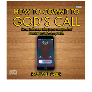 How To Commit To God’s Call (2-CD Series)