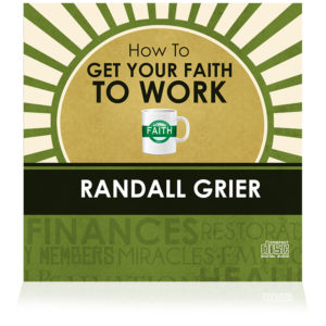 How To Get Your Faith To Work (2-CD Series)