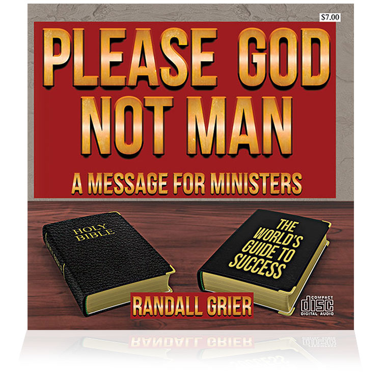Please God, Not Man: A Message For Ministers (Single CD)