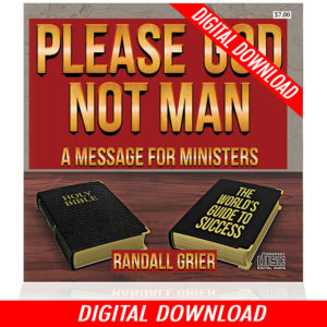 Please God, Not Man: A Message For Ministers (Single MP3 Download)