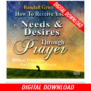 How To Receive Your Needs And Desires Through Prayer (6-MP3 Download)