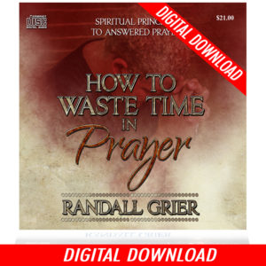 How To Waste Time In Prayer (3-MP3 Download)