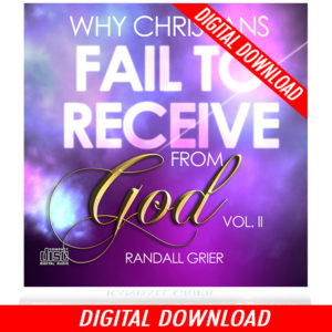 Why Christians Fail To Receive From God Vol. 2 (2-MP3 Download)