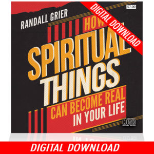 How Spiritual Things Can Become Real in Your Life (Single MP3 Download)