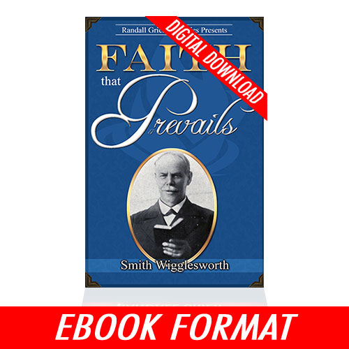 Faith That Prevails by Smith Wigglesworth (eBook)