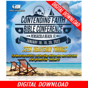 Contending Faith Bible Conference: Seek Heavenly Things  (5-MP3 SERIES)