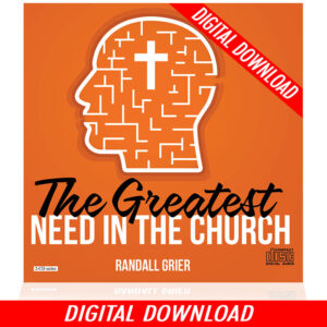 The Greatest Need In The Church (2- MP3 Series)
