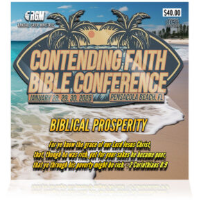 Contending Faith Bible Conference: Biblical Prosperity