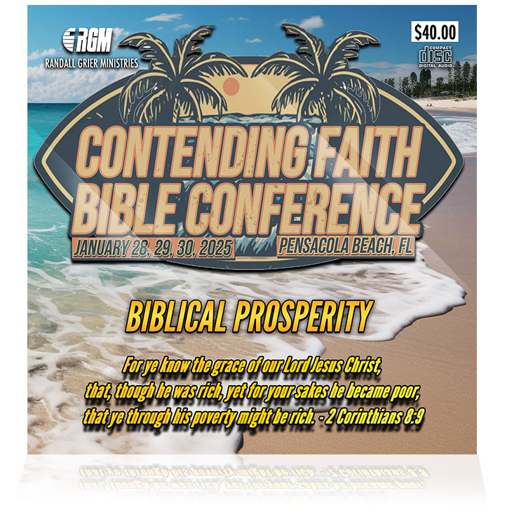 Contending Faith Bible Conference: Biblical Prosperity
