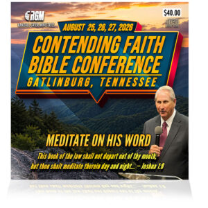 Contending Faith Bible Conference: Meditate On His Word