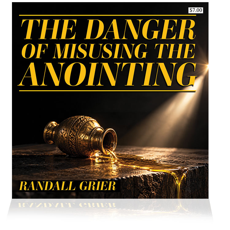 The Danger of Misusing God’s Anointing